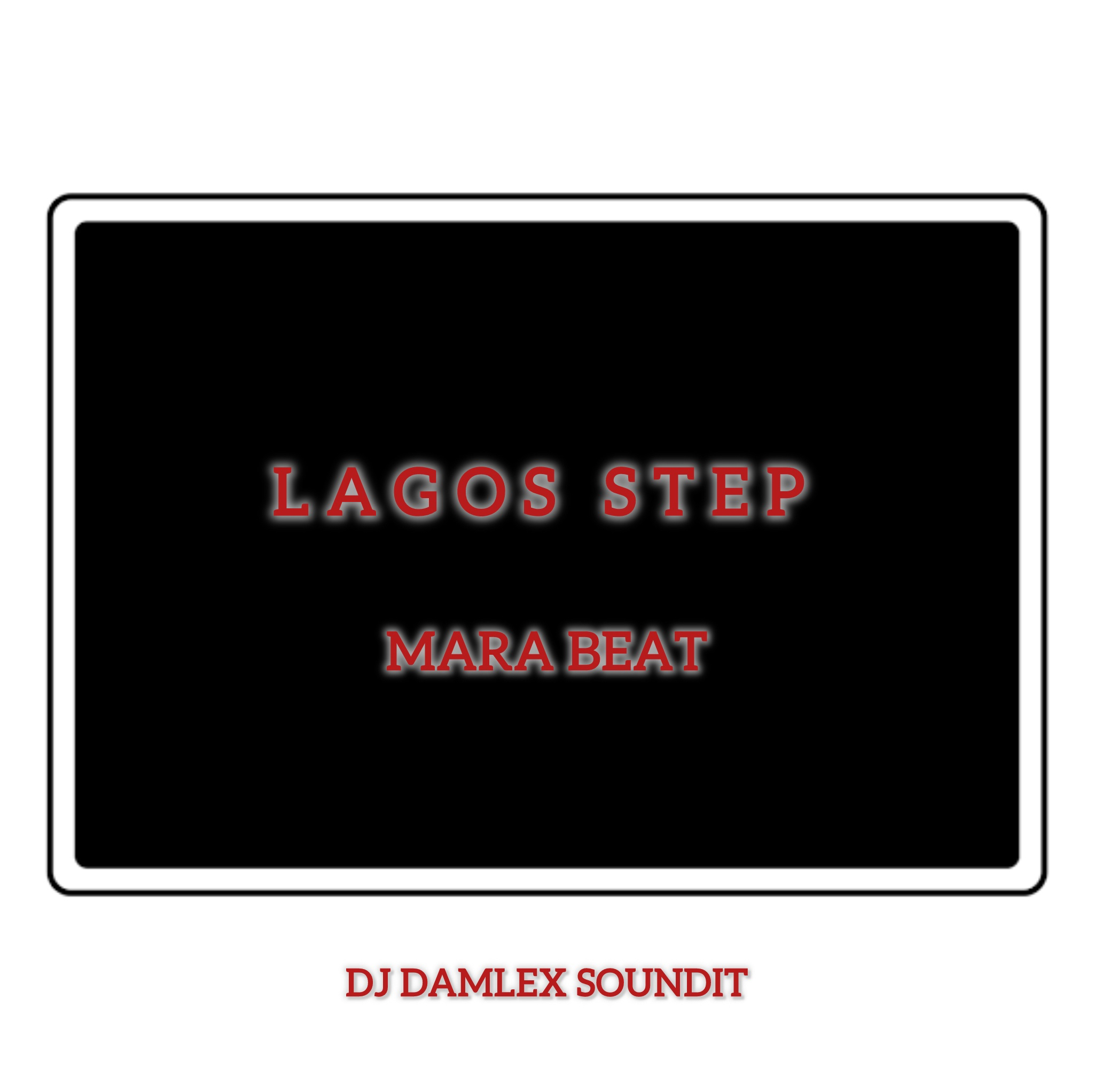 dj damlex soundit lagos step mara beat