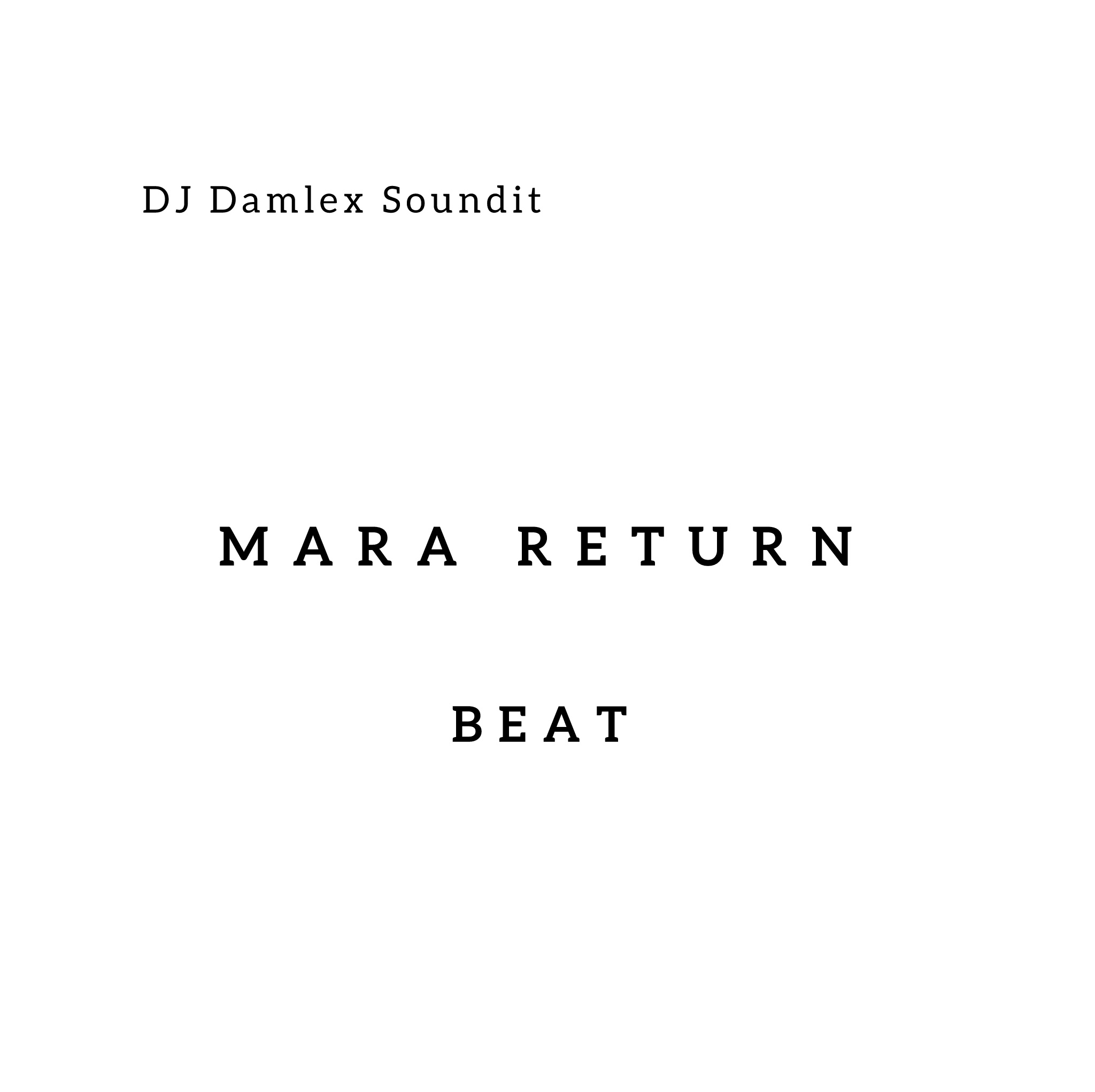 dj damlex soundit mara return free beat