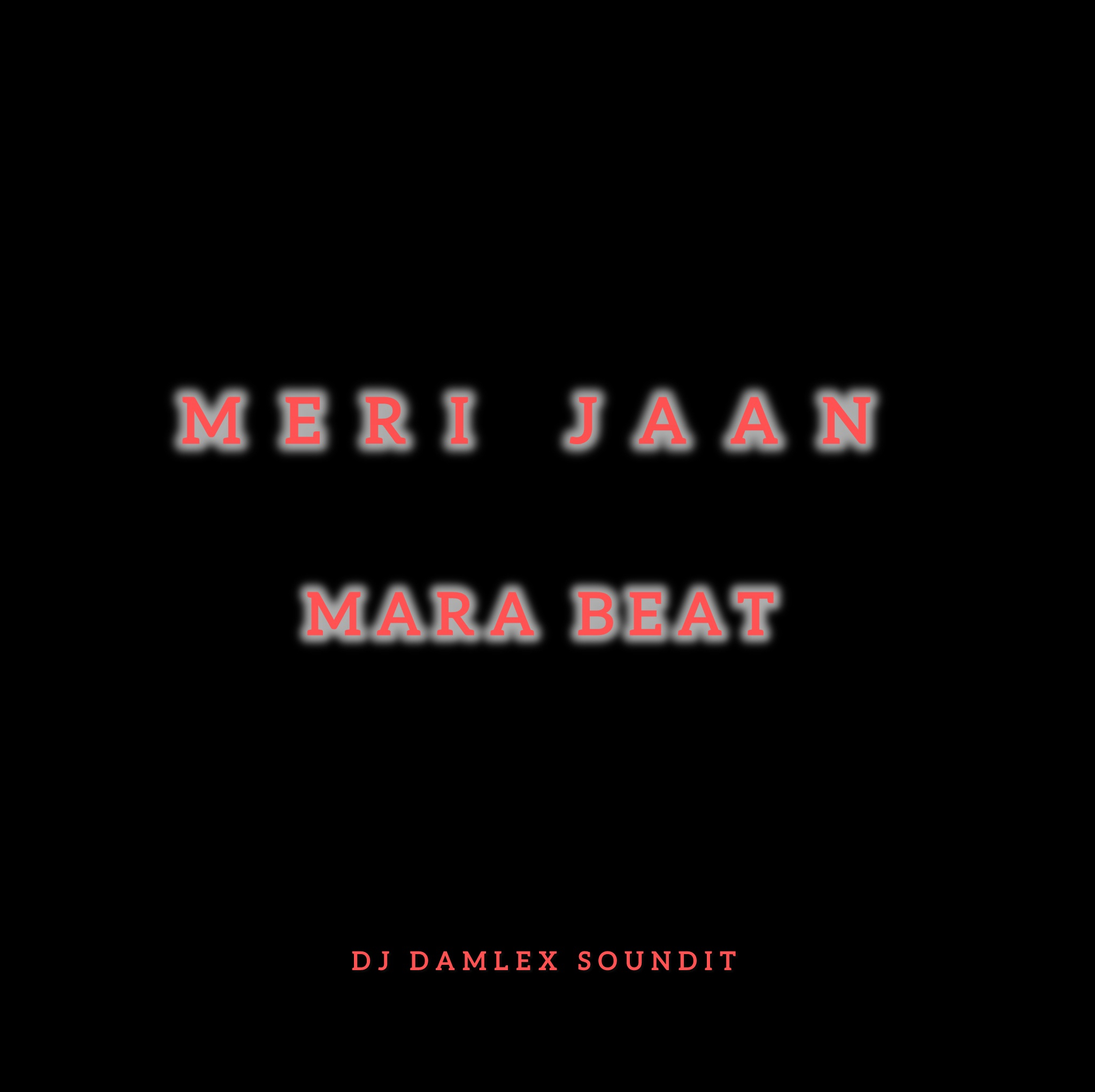 dj damlex soundit meri jaan mara beat