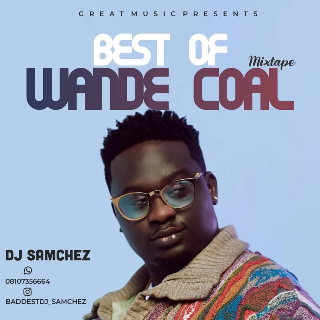 dj samchez best of wande coal mix