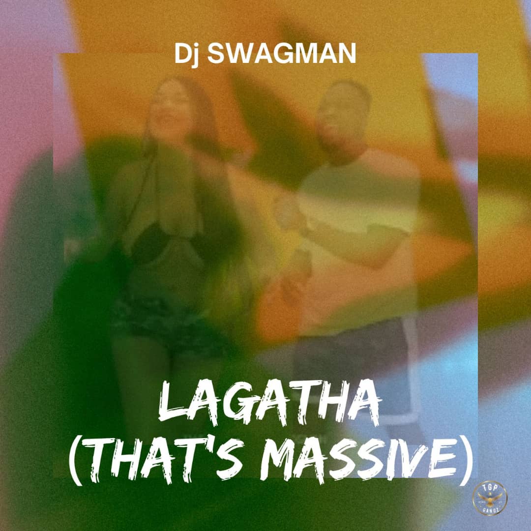 dj swagman lagatha (that's massive)
