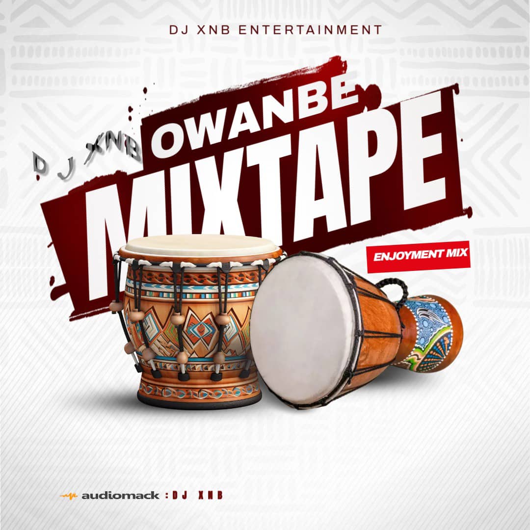 dj xnb owanmbe mix