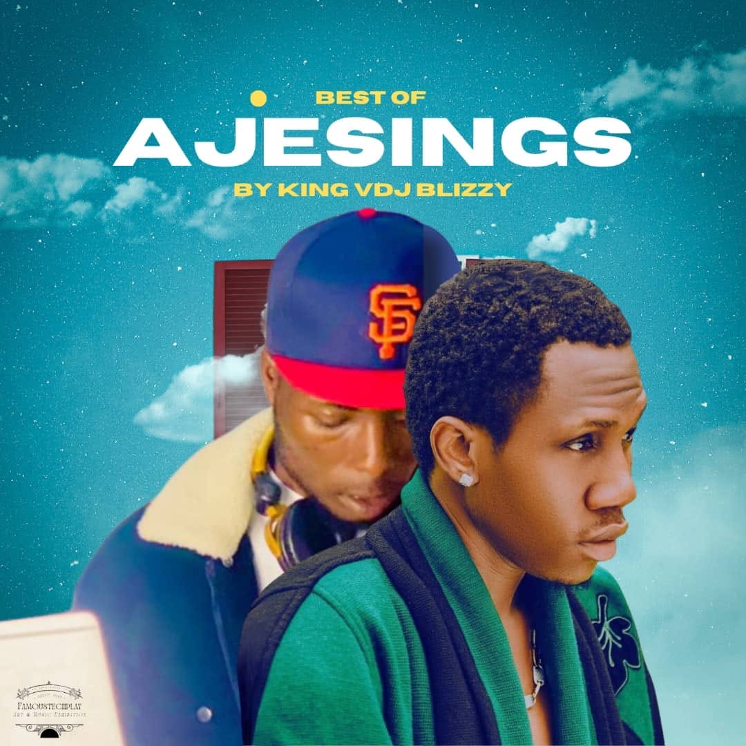 king vdj blizzy best of ajesings mix