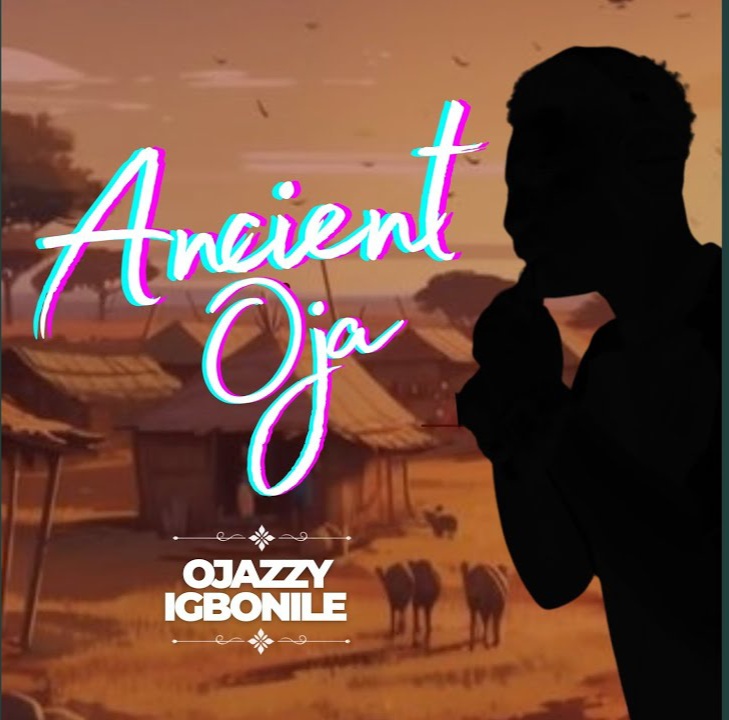 ojazzy igbonile ancient oja