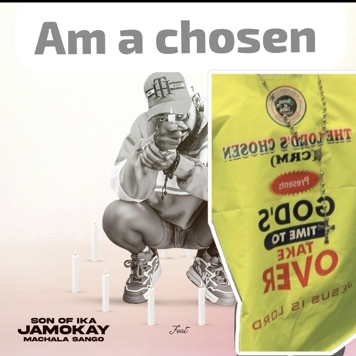 son of ika jamokay am a chosen