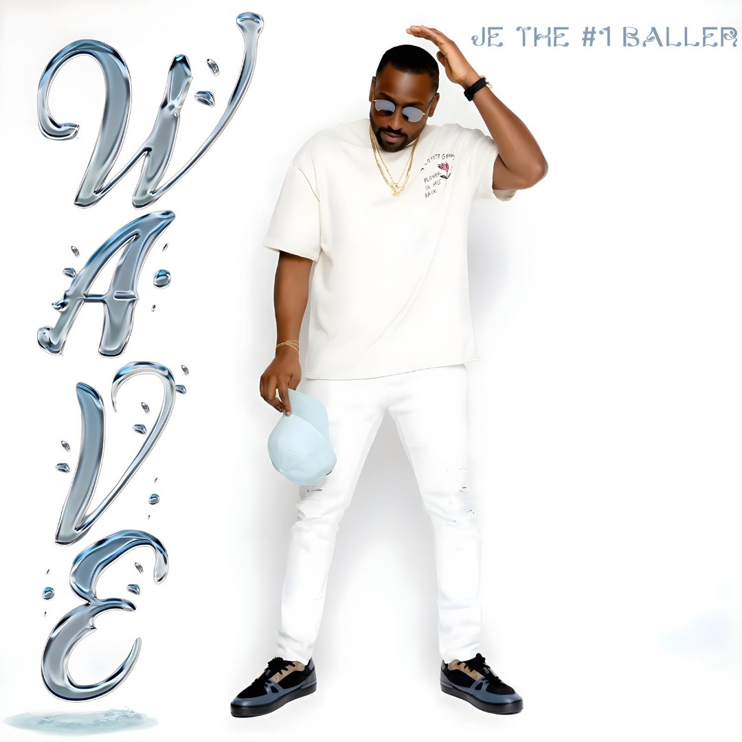 je the #1 baller wave