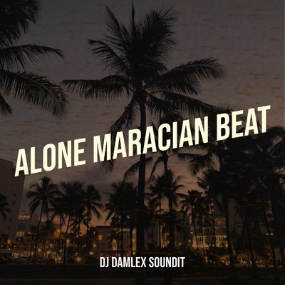 dj damlex soundit alone maracian beat