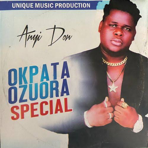 Anyidons — Chinedum Okpata Ozuora Special