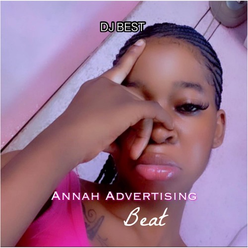 DJ Best Annah Advertising Beat
