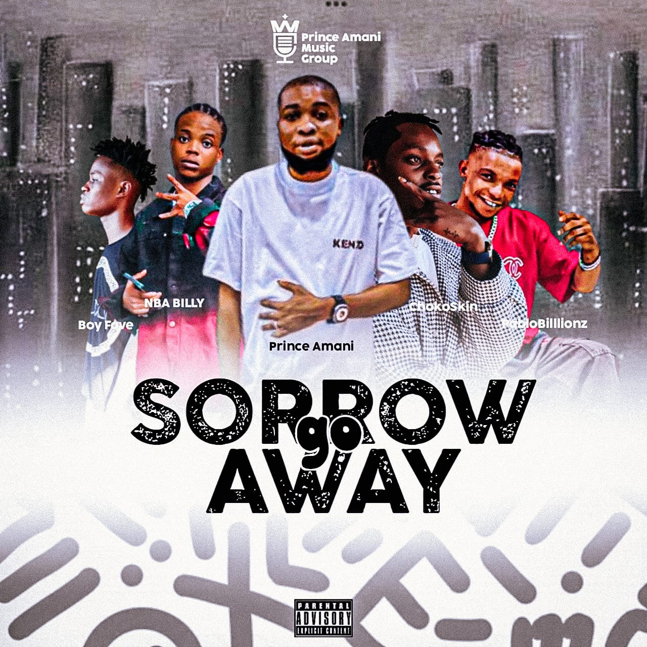 Prince Armani ft. NBA Billy Pablo Billionz Chokoskin Flezkid Boy Fave Sorrow Go Away