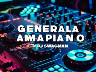 dj swagman general amapiano mix