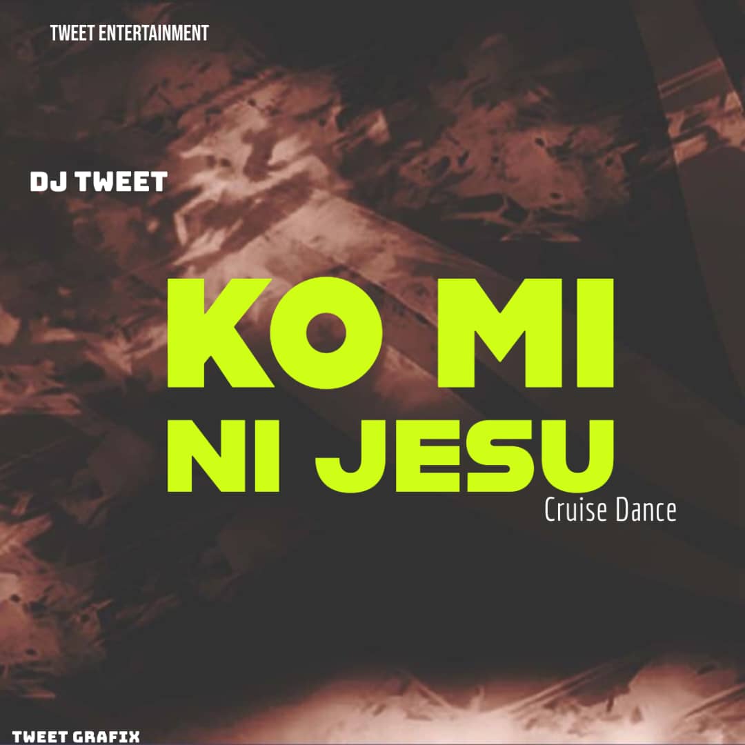 dj tweet ko mi ni jesu cruise beat