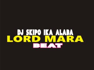 dj skipo lord mara beat