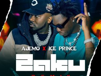 ajemo zaku (remix) ft. ice prince