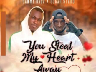 sammy baba ft. oscar star you steal my heart away