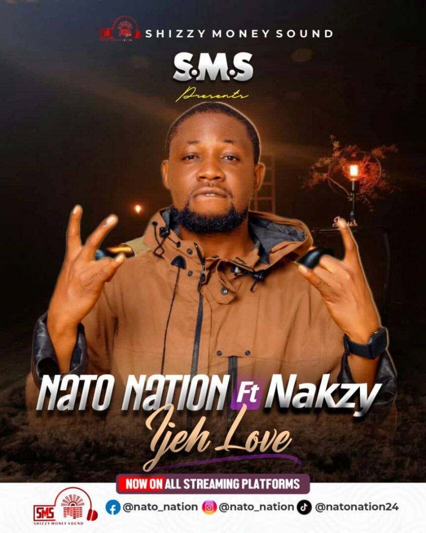 Nato Nation Ije Love ft. Nakzy